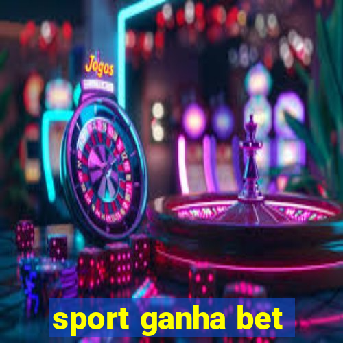 sport ganha bet